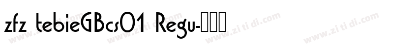 zfz tebieGBcs01 Regu字体转换